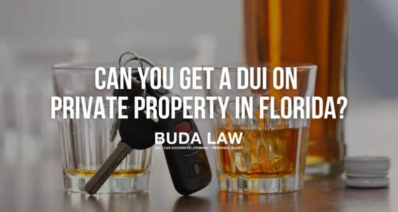 can you get a dui on private property in florida