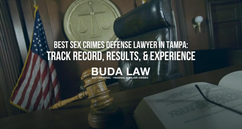 Best Sex Crimes Defense Lawyer in Tampa_ Track Record, Results, and Experience