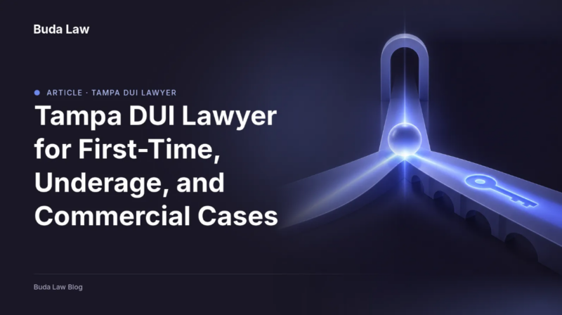 Tampa DUI Lawyer for First-Time, Underage, and Commercial Cases