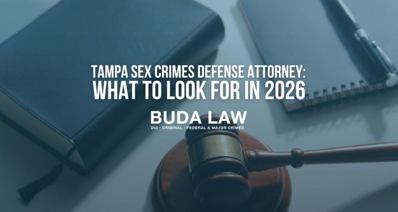 Tampa Sex Crimes Defense Attorney_ What to Look for in 2026